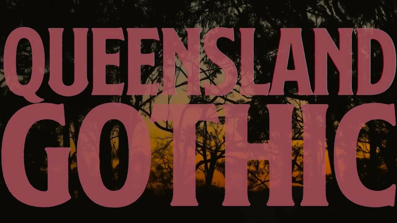 QUEENSLAND GOTHIC OFFICIAL TRAILER